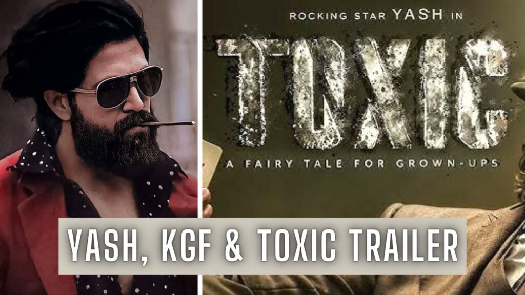 Yash is the star of KGF movie and now his trailer of toxic has released.