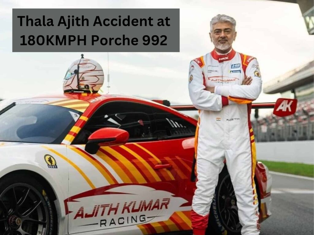 Thala Ajith accident at 180kmph in Porsche 992 in Dubai